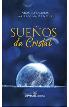 sueños de cristal-araceli samundio-carolina mendez-9788416942992