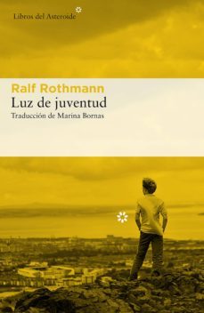 luz de juventud (ebook)-ralf rothmann-9788417007492