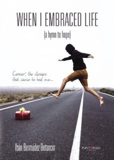 when i embraced life-iban bermudez betancor-9788417148492