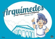 arquimedes el mejor matematico de la antiguedad-jose perez zarzo-santi selvi-9788417178192