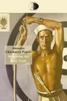 memorias del niño toni-antonio chicharro papiri-9788417231392