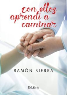 (i.b.d.) con ellos aprendi a caminar-ramon sierra-9788417334192
