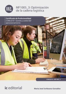 (i.b.d.) coml0210 optimizacion de la cadena logistica. gestion y control del aprovisionamiento-maria jose sorlozano gonzalez-9788417343392