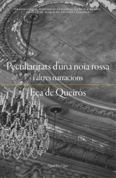peculiaritats d una noia rossa i altres narracions-jose maria eça de queiros-9788417410292