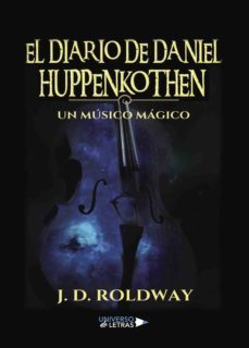 el diario de daniel huppenkothen (ebook)-j.d roldway-9788417435592