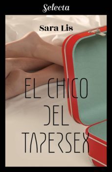 el chico del tapersex (ebook)-sara lis-9788417606992