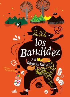 los bandidez y el karaoke kanalla (ebook)-siri kolu-9788417651992