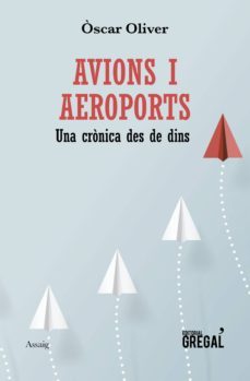 avions i aeroports: una cronica des de dins-oscar oliver-9788417660192