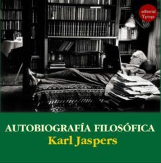 autobiografia filosofica. epilogo de carlos diaz hernandez, edicion al cuidado de german rueda (ebook)-karl jaspers-9788417666392