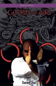 go-rin no aki:aikido de los cinco anillos-daniel diaz-9788417693992