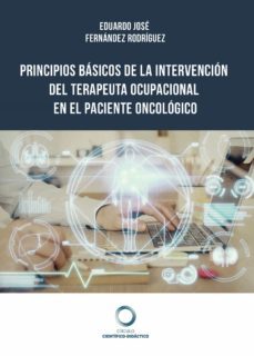 principios basicos de la intervencion del terapeuta ocupacional e n el paciente oncologico-eduardo jose fernandez rodriguez-9788417723392