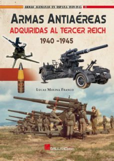 armas antiaereas adquiridas al tercer reich. 1940-1945-9788417816292