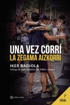 una vez corri la zegama aizkorri-iker badiola-9788417904692