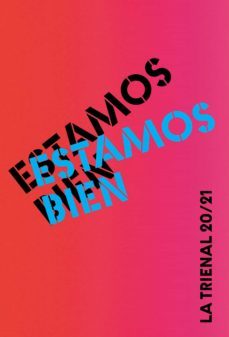 estamos bien. la trienal 20/21-9788417975692