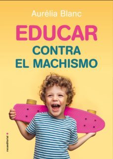 educar contra el machismo (ebook)-aurelia blanc-9788418014192