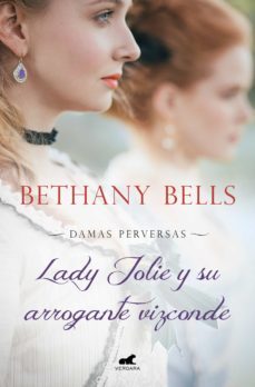 lady jolie y su arrogante vizconde (damas perversas 1) (ebook)-9788418045592