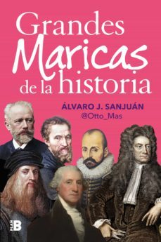 grandes maricas de la historia (ebook)-alvaro j. sanjuan @otto_mas-9788418051692