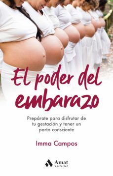 el poder del embarazo. preparate para disfrutar de tu gestacion y tener un parto consciente (ebook)-9788418114892