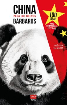 china para los nuevos barbaros-jose felix valdivieso-9788418164392