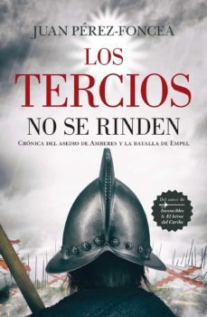 los tercios no se rinden-juan perez foncea-9788418205392