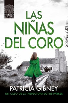 las niñas del coro (serie lottie parker 13)-patricia gibney-9788418216992