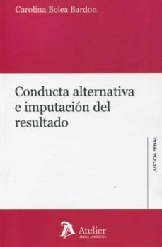 conducta alternativa e imputacion del resultado-carolina bolea bardon-9788418244292