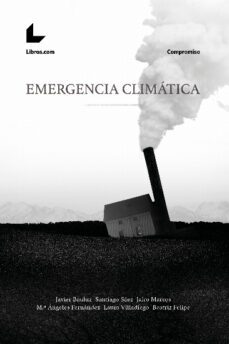 emergencia climatica-javier bauluz-santiago saez-jairo marcos-9788418527692