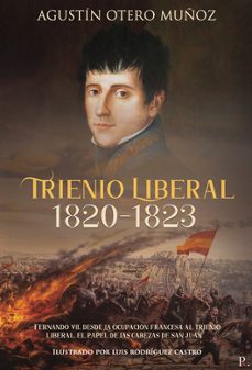 trienio liberal  1820-1823-agustin otero muñoz-9788418605192