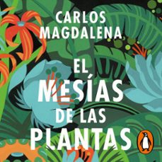 el mesias de las plantas (audiolibro)-carlos magdalena-9788418619892