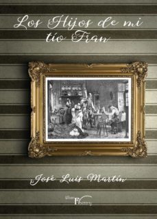 los hijos de mi tio fran (ebook)-jose luis martin sanchez-9788418624292