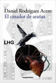 el cazador de arañas-daniel rodriguez acero-9788418657092