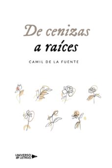 de cenizas a raices (ebook)-camil de la fuente-9788418856792
