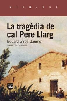 la tragedia de cal pere llarg-eduard girbal jaume-9788418858192