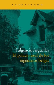 el palacio azul de los ingenieros belgas (ebook)-fulgencio arguelles-9788419036292