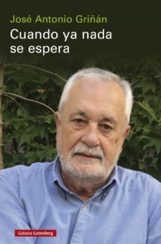 cuando ya nada se espera (ebook)-jose antonio griñan-9788419075192