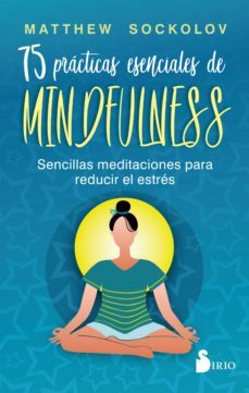 75 practicas esenciales de mindfulness (ebook)-matthew sockolov-9788419105592