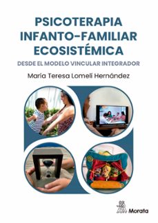 psicoterapia infanto-familiar ecosistemica desde el modelo vincular integrador (ebook)-maría teresa lomelí hernández-9788419287892