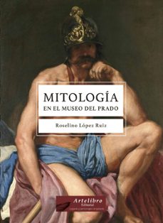 mitología en el museo del prado-roselino lopez ruiz-9788419355492