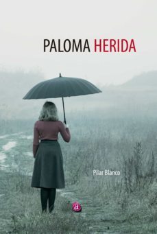 paloma herida (ebook)-maria pilar blanco guillen-9788419385192