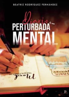 diario de una perturbada mental-beatriz rodriguez fernandez-9788419429292