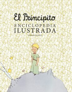 el principito. enciclopedia ilustrada-9788419466792