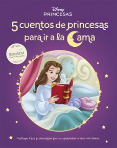es la hora de dormir. 5 cuentos de princesas para irse a la cama (disney. lectoescritura)-9788419487292