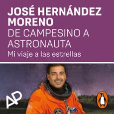 de campesino a astronauta (audiolibro)-jose hernandez moreno-9788419508492