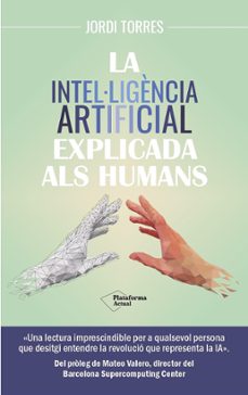 la intel·ligència artificial explicada als humans (ebook)-jordi torres-9788419655592