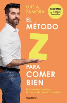 el metodo z para comer bien-luis alberto zamora-9788419743992