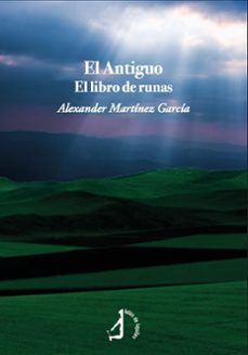 el antiguo. el libro de runas-alexander martinez garcia-9788419759092