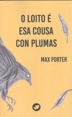 o loito e esa cousa con plumas-max porter-9788419795892