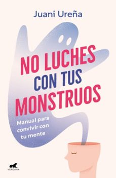 no luches con tus monstruos (ebook)-juani ureña-9788419820792