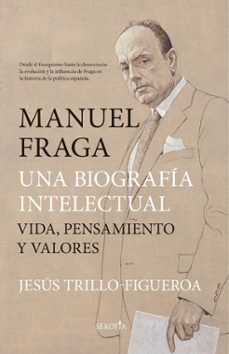 manuel fraga, una biografia intelectual-9788419979292