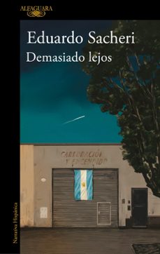 demasiado lejos-eduardo sacheri-9788420439792